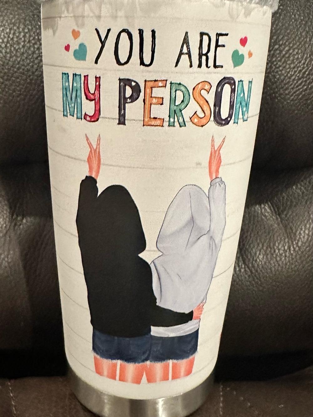 You Are My Person Graphic Travel Tumbler
